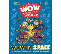 Mindy Thomas Guy Raz Wow in the World: Wow in Space (Copertina rigida)
