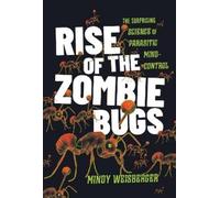 Mindy Weisberger Rise of the Zombie Bugs (Copertina rigida)