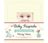 Mindy Weiss The Baby Keepsake Book and Planner (Copertina rigida)
