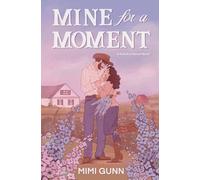 Mine for a Moment: The Rosebud Ranch Series