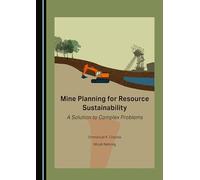 Mine Planning for Resource Sustainability: A Solution to Complex Problems