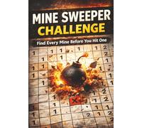 Mine Sweeper Challenge: Find Every Mine Before You Hit One