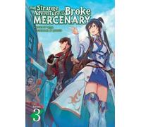 Mine The Strange Adventure of a Broke Mercenary (Light Novel) Vol. 3 (Tascabile)