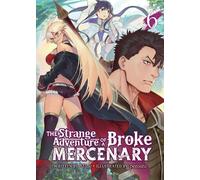 Mine The Strange Adventure of a Broke Mercenary (Light Novel) Vol. 6 (Tascabile)