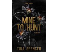 Mine to Hunt: A Dark Romance