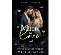 Mine to Love: A Mafia Romance