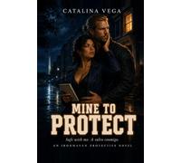 Mine to Protect: Safe with me. A salvo conmigo.