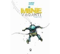 Mine vaganti. Volume zero