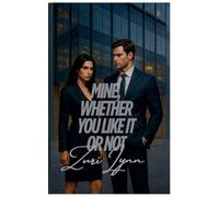 Mine, Whether You Like It or Not