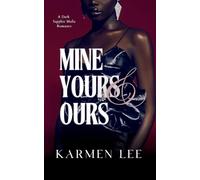 Mine, Yours & Ours: A Dark Sapphic Mafia Romance: 1