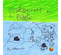 Minecraft as a Noob