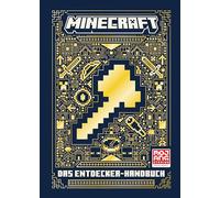 Minecraft Das Entdecker-Handbuch: Mit hilfreichen Tipps und Tricks für ultimativen Spielerfolg für die Minecrafter, die alles aus ihrem Spiel herausholen wollen