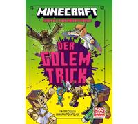 Minecraft Erste Leseabenteuer. Der Golem-Trick: Ein offizieller Minecraft-Roman | Abenteuerlich und witzig für Leser ab 7 Jahren: 5
