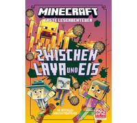 Minecraft Erste Leseabenteuer. Zwischen Lava und Eis: Ein neuer Band der beliebten Minecraft-Reihe | Freundschaft und Action pur! | Viele Bilder, kurzweilige Geschichte - ideal für Leseanfänger: 3