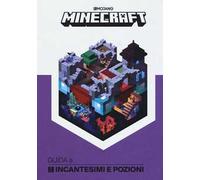 Minecraft. Guida a incantesimi e pozioni