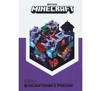 Minecraft. Guida a incantesimi e pozioni