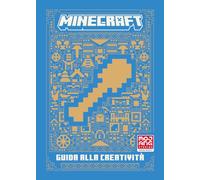 Minecraft. Guida alla creatività. Nuova ediz.