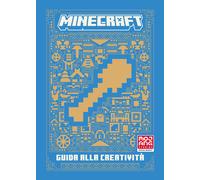 Minecraft. Guida alla creatività. Nuova ediz. - AA.VV.