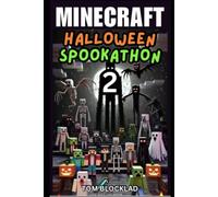 Minecraft Halloween Spookathon 2: Five Spine-Chilling Adventures in the Minecraft World (Unofficial Books)