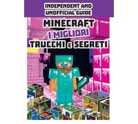Minecraft. I migliori trucchi e segreti - 2023 - Magazzini Salani