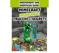 Minecraft. Incredibili trucchi e segreti