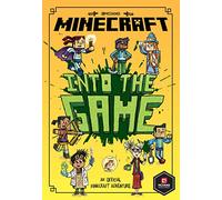 Minecraft: Into the Game: Book 1 in the first official Minecraft gaming fiction series - perfect for getting kids aged 7, 8, 9 & 10 into reading!: ... A Minecraft Movie and kids aged 6, 7, 8 & 9!