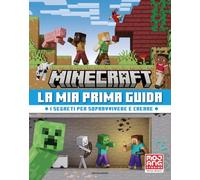 Minecraft. La mia prima guida