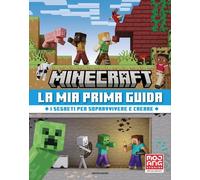 MINECRAFT. LA MIA PRIMA GUIDA - AA.VV. - MONDADORI