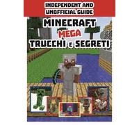 Minecraft. Mega trucchi e segreti