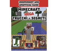 Minecraft. Mega trucchi e segreti