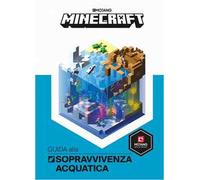 Minecraft Mojang. Guida alla sopravvivenza acquatica