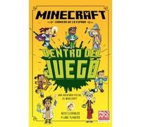 Minecraft Oficial: Dentro del juego (Crónicas de la Espada, Libro 1) (Official Minecraft: Inside the Game (Chronicles of the Sword, Book 1) - Spanish Edition)