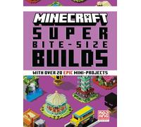 Minecraft: Super Bite-Size Builds (Copertina rigida) Minecraft