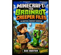 Minecraft: The Brainrot Creeper Files: An Unofficial Minecraft Adventure
