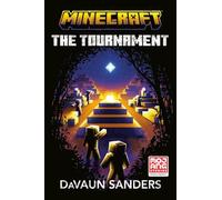 Minecraft: The Tournament: An Official Minecraft Novel