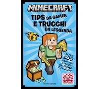 Minecraft. Tips da gamer e trucchi da leggenda