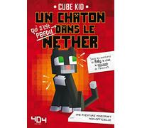 Minecraft : Un chaton (qui s'est perdu) dans le Nether Tome 1 - Roman junior - Dès 8 ans (1)