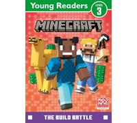 Minecraft Young Reader Level 3: The Build Battle: ALL NEW, dive into reading with this fiction early reader, perfect for children aged 7, 8 and 9!