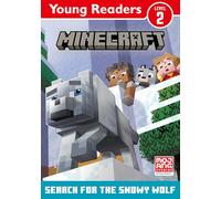 Minecraft Young Readers: Search for the Snowy Wolf: New for 2026, an official illustrated gaming adventure, perfect for children aged 5, 6 and 7
