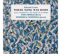 Minelli /Chadwick - Edward Cowie: Where Song was Born - 24 Australian Bird Portraits