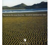 Minemoto, Sharon Trio - You Can See The Ocean From Here