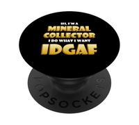 Mineral Collector IDGAF Rare Earth Crystal Rock Collection PopSockets PopGrip Adesivo