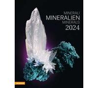 Mineralien-Minerali-Minerals. Calendario 2024. Ediz. multilingue