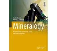 Mineralogy: An Introduction to Minerals, Rocks, and Mineral Deposits