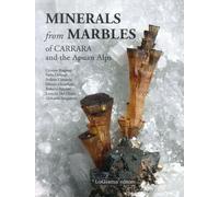 Minerals from marbles of Carrara and the Apuan Alps - [LoGisma Editore]