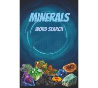 Minerals Word Search: Word Searches with Easy to Read Print about Minerals, Crystals, Rocks, and More | 6x9 inches, 110 pages | 50+ Puzzles… Gift for Vacations, Holidays and Free Times