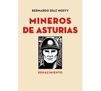 Mineros de Asturias: Manuel Llaneza y el Sindicato Minero: 242