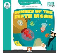 Miners of the Fifth Moon. Level F. The thinking train. Registrazione in inglese britannico. Con e-zone kids. Con espansione online: The Thinking Train, Level f