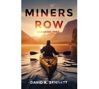 MINERS ROW: Breaking Free: 2