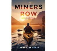 MINERS ROW: Breaking Free: 2